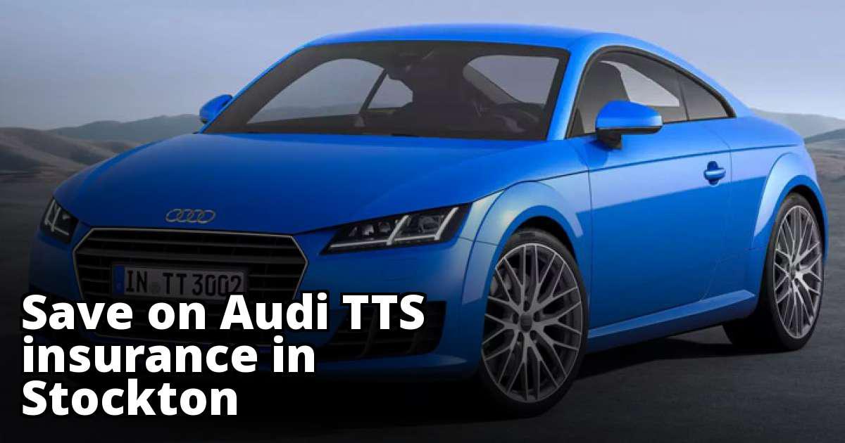 Cheapest Audi TTS Insurance in Stockton, CA
